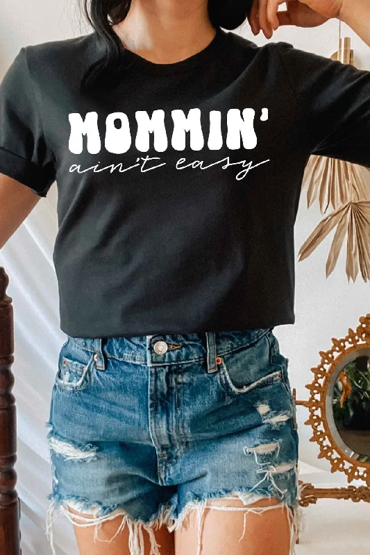 Mommin Aint Easy Tee